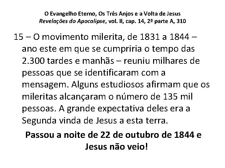 O Evangelho Eterno, Os Três Anjos e a Volta de Jesus Revelações do Apocalipse, O Evangelho Eterno, Os Três Anjos e a Volta de Jesus Revelações do Apocalipse,