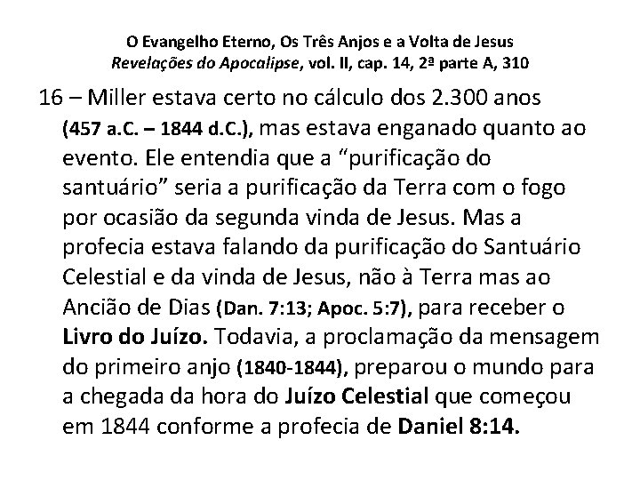 O Evangelho Eterno, Os Três Anjos e a Volta de Jesus Revelações do Apocalipse, O Evangelho Eterno, Os Três Anjos e a Volta de Jesus Revelações do Apocalipse,