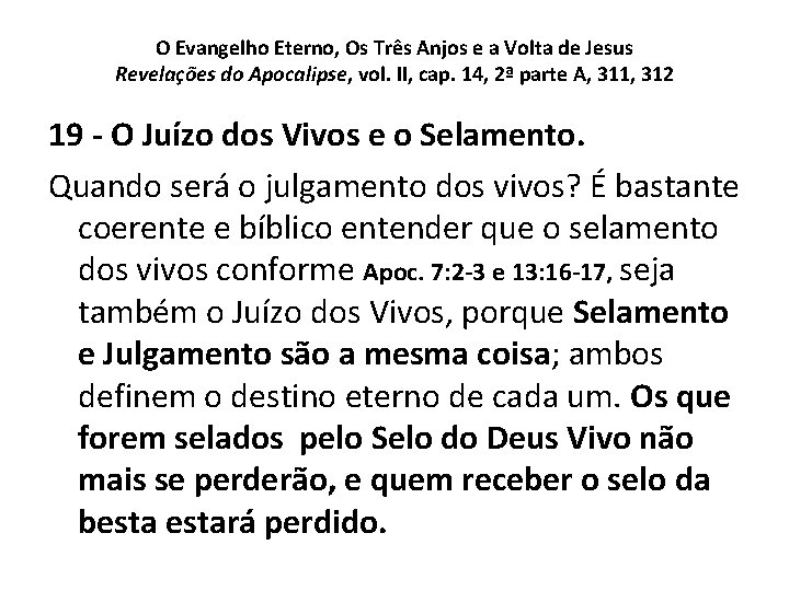 O Evangelho Eterno, Os Três Anjos e a Volta de Jesus Revelações do Apocalipse, O Evangelho Eterno, Os Três Anjos e a Volta de Jesus Revelações do Apocalipse,