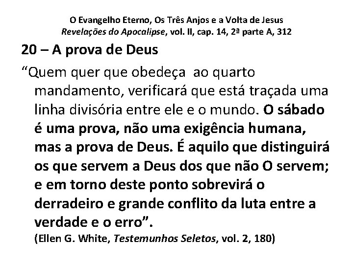 O Evangelho Eterno, Os Três Anjos e a Volta de Jesus Revelações do Apocalipse, O Evangelho Eterno, Os Três Anjos e a Volta de Jesus Revelações do Apocalipse,