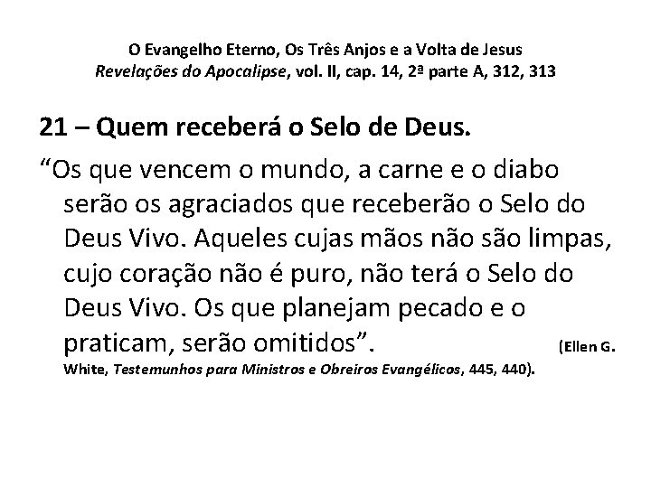 O Evangelho Eterno, Os Três Anjos e a Volta de Jesus Revelações do Apocalipse, O Evangelho Eterno, Os Três Anjos e a Volta de Jesus Revelações do Apocalipse,