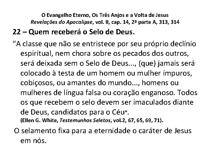 O Evangelho Eterno, Os Três Anjos e a Volta de Jesus Revelações do Apocalipse, O Evangelho Eterno, Os Três Anjos e a Volta de Jesus Revelações do Apocalipse,