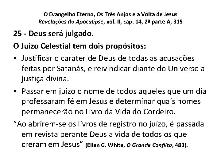 O Evangelho Eterno, Os Três Anjos e a Volta de Jesus Revelações do Apocalipse, O Evangelho Eterno, Os Três Anjos e a Volta de Jesus Revelações do Apocalipse,