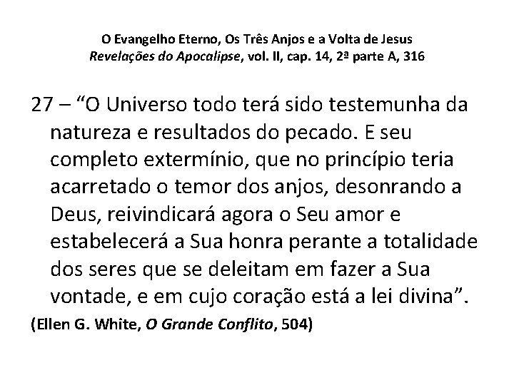 O Evangelho Eterno, Os Três Anjos e a Volta de Jesus Revelações do Apocalipse, O Evangelho Eterno, Os Três Anjos e a Volta de Jesus Revelações do Apocalipse,