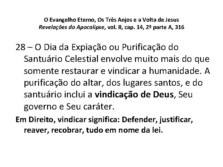 O Evangelho Eterno, Os Três Anjos e a Volta de Jesus Revelações do Apocalipse, O Evangelho Eterno, Os Três Anjos e a Volta de Jesus Revelações do Apocalipse,