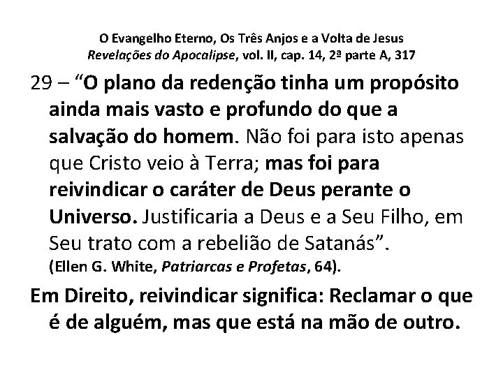 O Evangelho Eterno, Os Três Anjos e a Volta de Jesus Revelações do Apocalipse, O Evangelho Eterno, Os Três Anjos e a Volta de Jesus Revelações do Apocalipse,