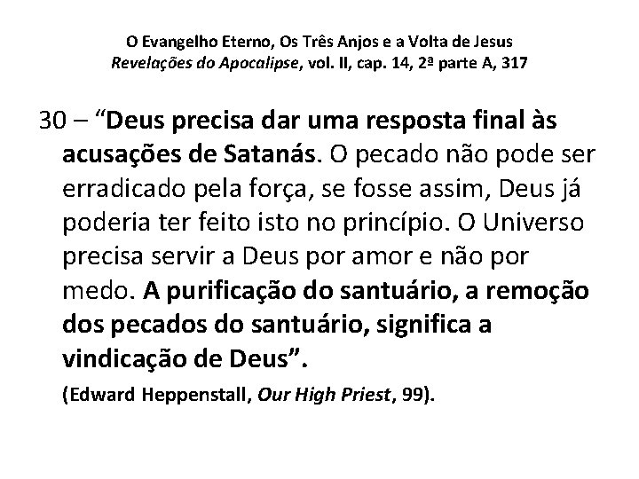 O Evangelho Eterno, Os Três Anjos e a Volta de Jesus Revelações do Apocalipse, O Evangelho Eterno, Os Três Anjos e a Volta de Jesus Revelações do Apocalipse,