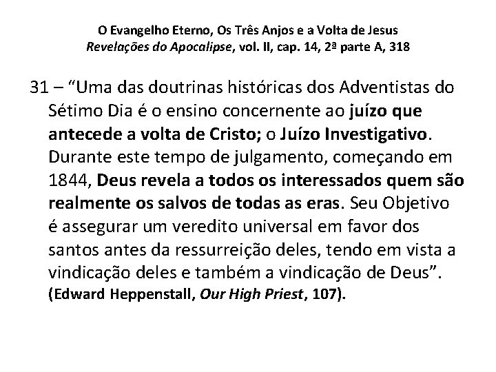 O Evangelho Eterno, Os Três Anjos e a Volta de Jesus Revelações do Apocalipse, O Evangelho Eterno, Os Três Anjos e a Volta de Jesus Revelações do Apocalipse,