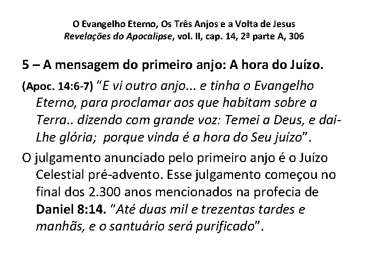 O Evangelho Eterno, Os Três Anjos e a Volta de Jesus Revelações do Apocalipse, O Evangelho Eterno, Os Três Anjos e a Volta de Jesus Revelações do Apocalipse,