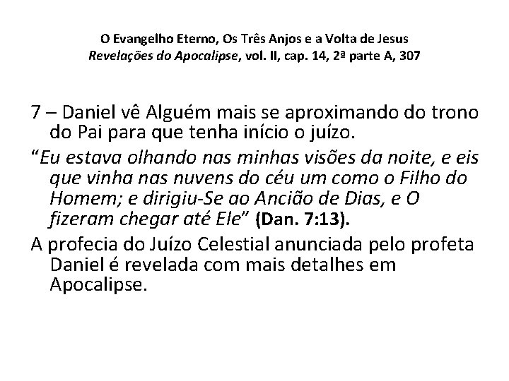 O Evangelho Eterno, Os Três Anjos e a Volta de Jesus Revelações do Apocalipse, O Evangelho Eterno, Os Três Anjos e a Volta de Jesus Revelações do Apocalipse,