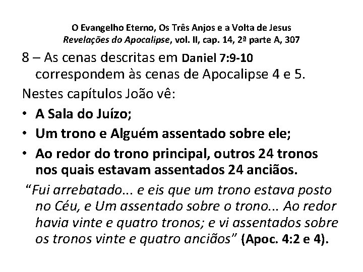 O Evangelho Eterno, Os Três Anjos e a Volta de Jesus Revelações do Apocalipse, O Evangelho Eterno, Os Três Anjos e a Volta de Jesus Revelações do Apocalipse,