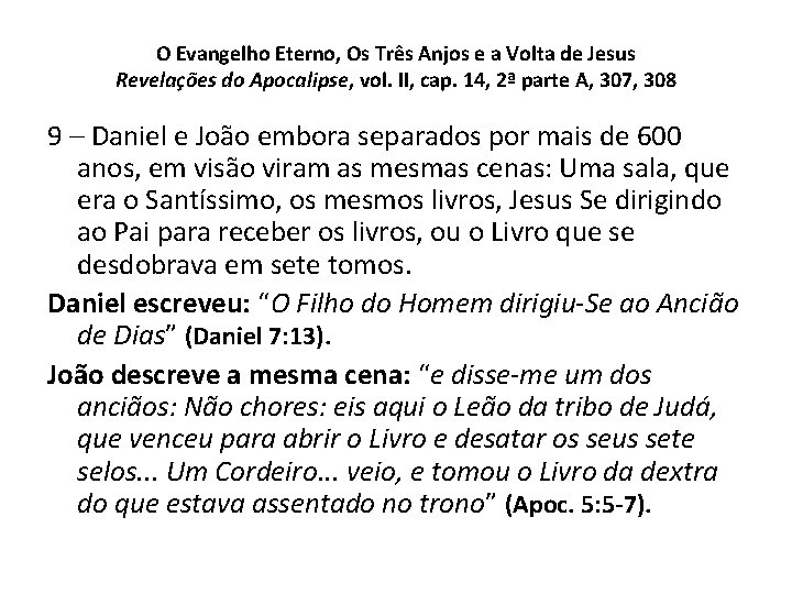 O Evangelho Eterno, Os Três Anjos e a Volta de Jesus Revelações do Apocalipse, O Evangelho Eterno, Os Três Anjos e a Volta de Jesus Revelações do Apocalipse,