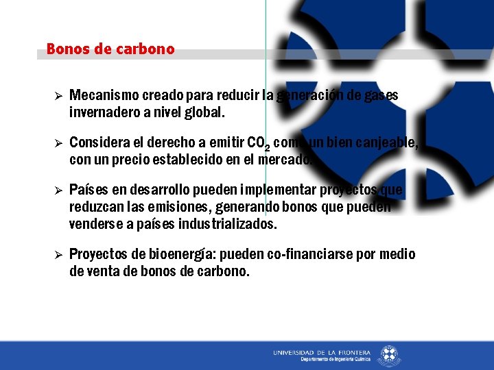 Bonos de carbono Ø Mecanismo creado para reducir la generación de gases invernadero a