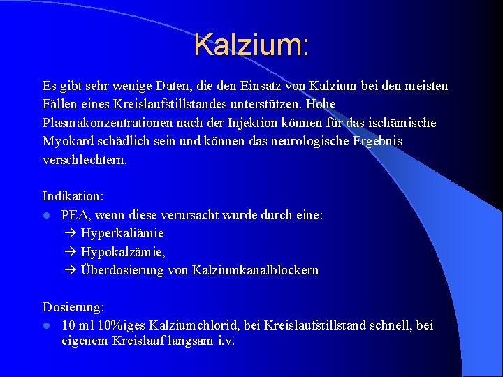 Kalzium: Es gibt sehr wenige Daten, die den Einsatz von Kalzium bei den meisten