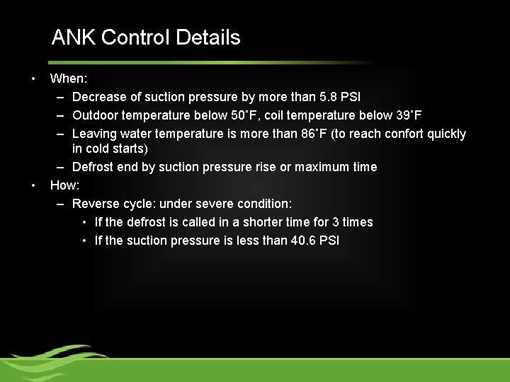 ANK Control Details - Defrost ANK Control Details • • When: – Decrease of