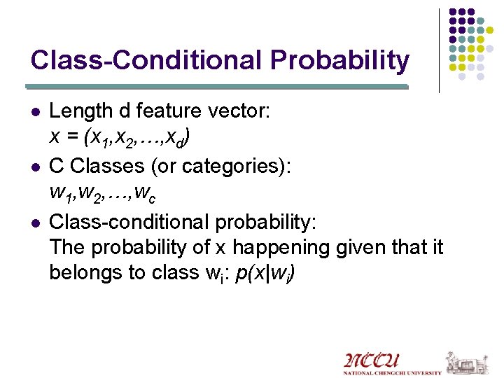 Class-Conditional Probability l l l Length d feature vector: x = (x 1, x