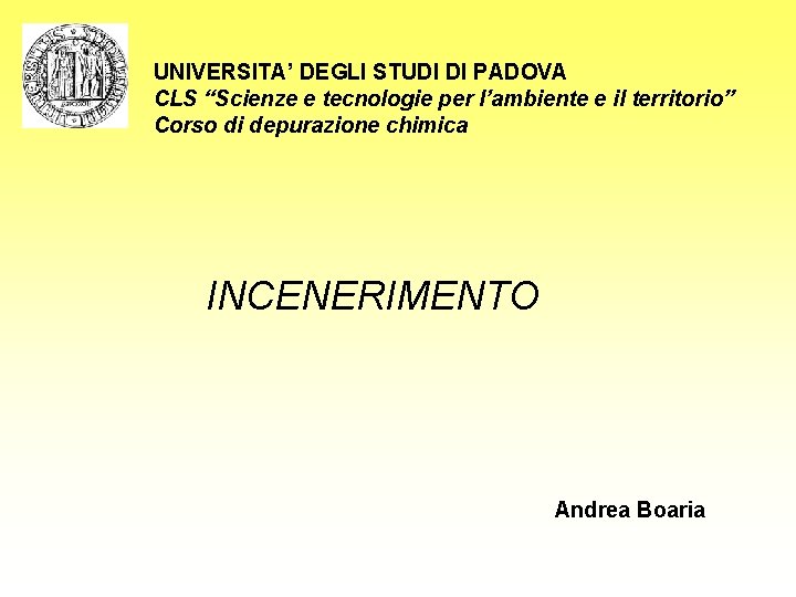 UNIVERSITA’ DEGLI STUDI DI PADOVA CLS “Scienze e tecnologie per l’ambiente e il territorio”