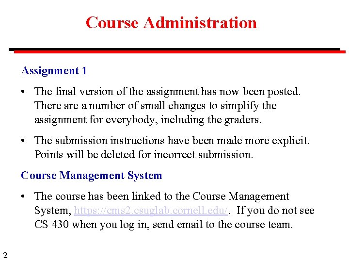 Course Administration Assignment 1 • The final version of the assignment has now been