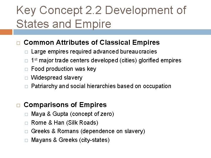 Key Concept 2. 2 Development of States and Empire � Common Attributes of Classical