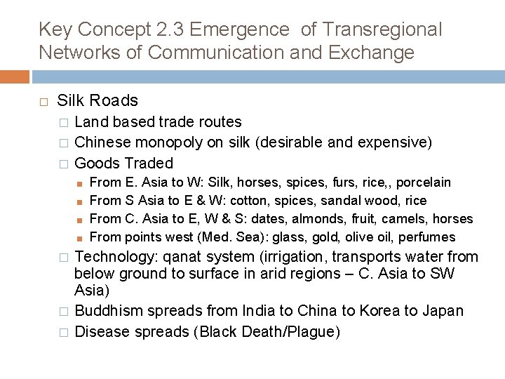 Key Concept 2. 3 Emergence of Transregional Networks of Communication and Exchange � Silk