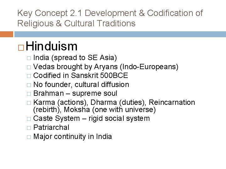 Key Concept 2. 1 Development & Codification of Religious & Cultural Traditions � Hinduism