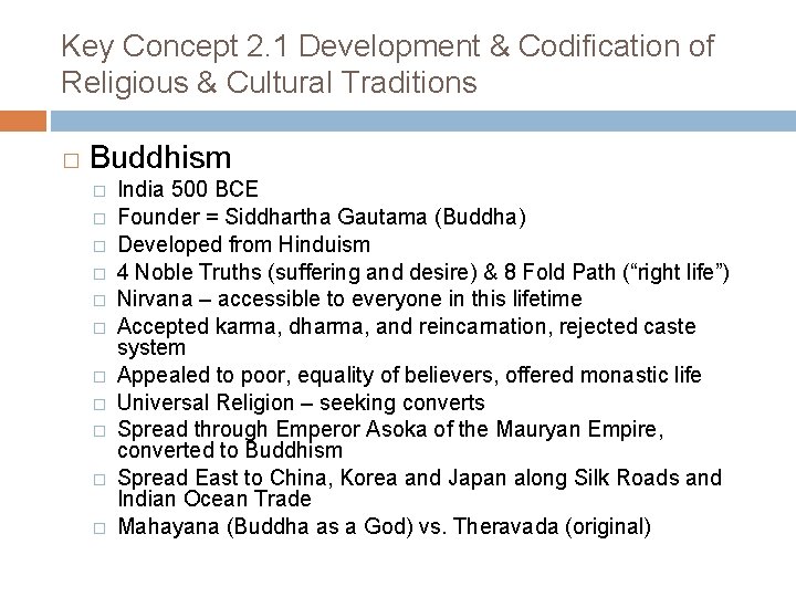 Key Concept 2. 1 Development & Codification of Religious & Cultural Traditions � Buddhism