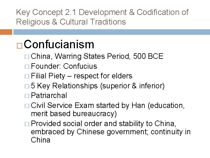 Key Concept 2. 1 Development & Codification of Religious & Cultural Traditions � Confucianism