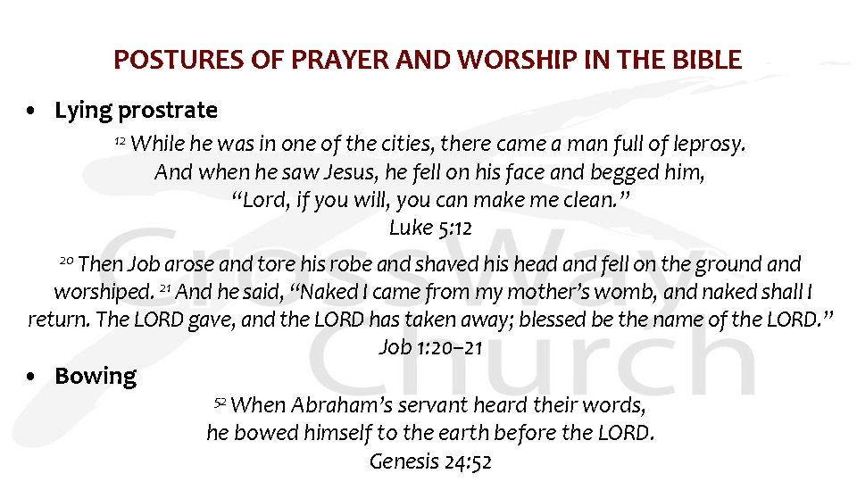 POSTURES OF PRAYER AND WORSHIP IN THE BIBLE • Lying prostrate 12 While he