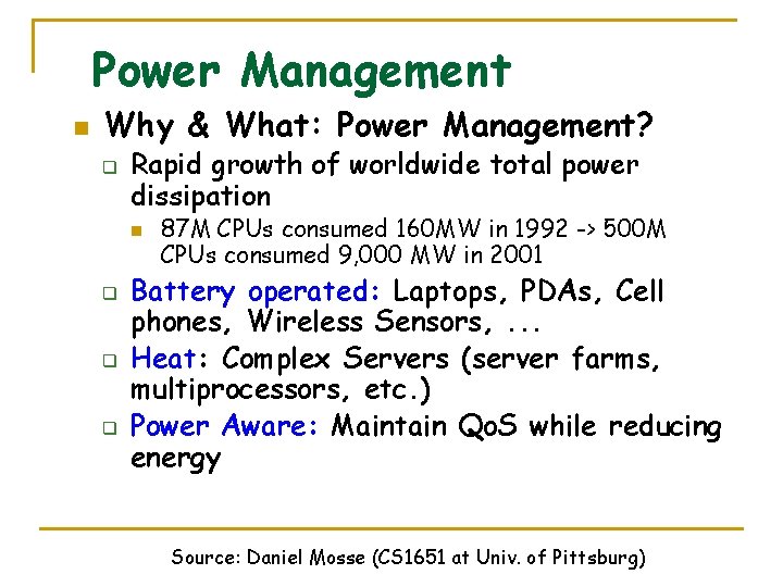 Power Management n Why & What: Power Management? q Rapid growth of worldwide total