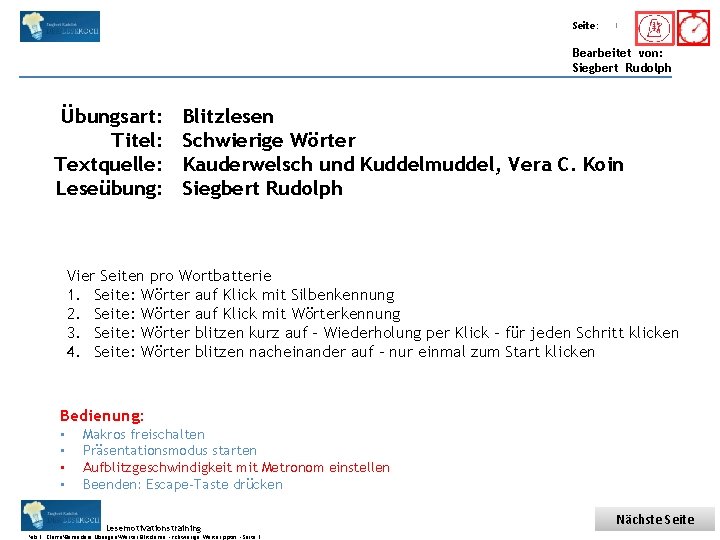 Übungsart: Titel: Seite: Quelle: 1 Bearbeitet von: Siegbert Rudolph Übungsart: Titel: Textquelle: Leseübung: Blitzlesen