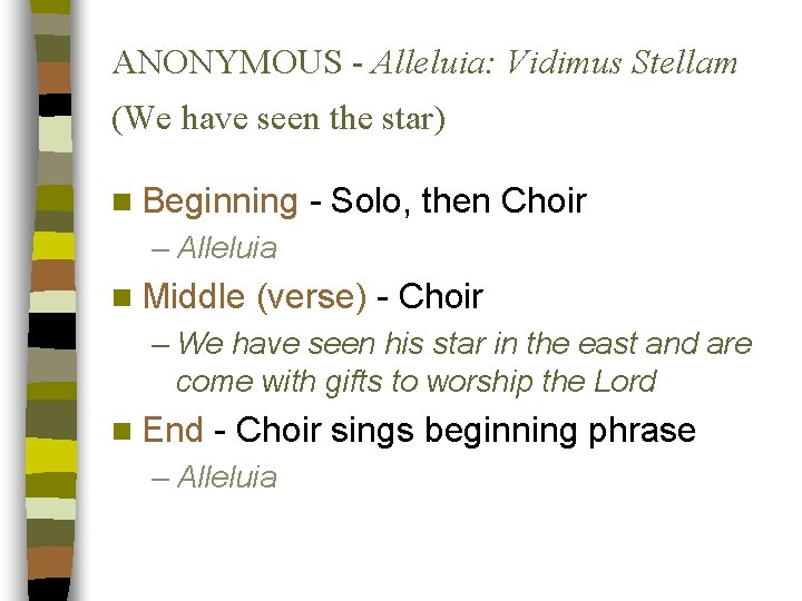ANONYMOUS - Alleluia: Vidimus Stellam (We have seen the star) n Beginning - Solo,