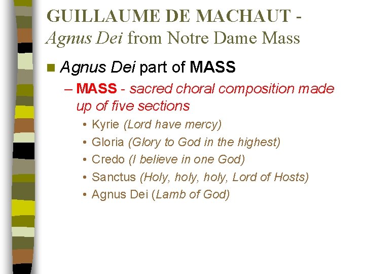 GUILLAUME DE MACHAUT Agnus Dei from Notre Dame Mass n Agnus Dei part of