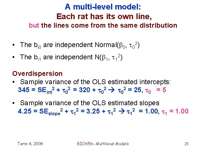 A multi-level model: Each rat has its own line, but the lines come from