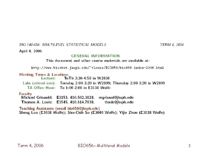 Term 4, 2006 BIO 656 --Multilevel Models 3 