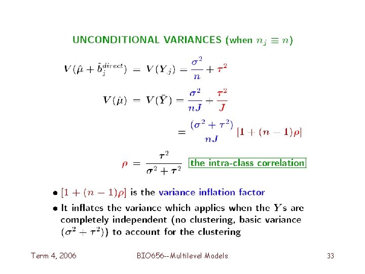 Term 4, 2006 BIO 656 --Multilevel Models 33 