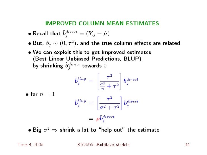 Term 4, 2006 BIO 656 --Multilevel Models 40 