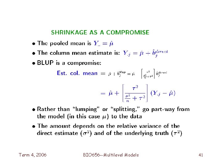 Term 4, 2006 BIO 656 --Multilevel Models 41 