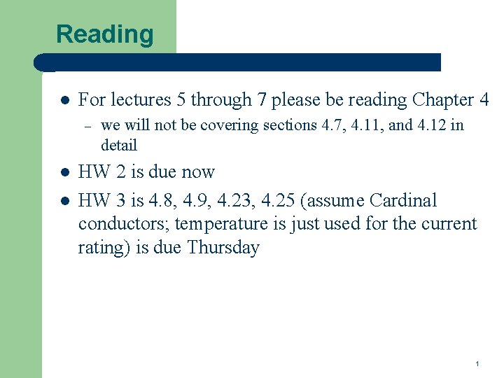 Reading l For lectures 5 through 7 please be reading Chapter 4 – l