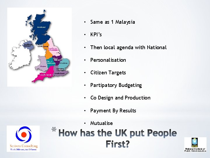  • Same as 1 Malaysia • KPI’s • Then local agenda with National