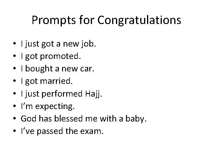 Prompts for Congratulations • • I just got a new job. I got promoted. Prompts for Congratulations • • I just got a new job. I got promoted.