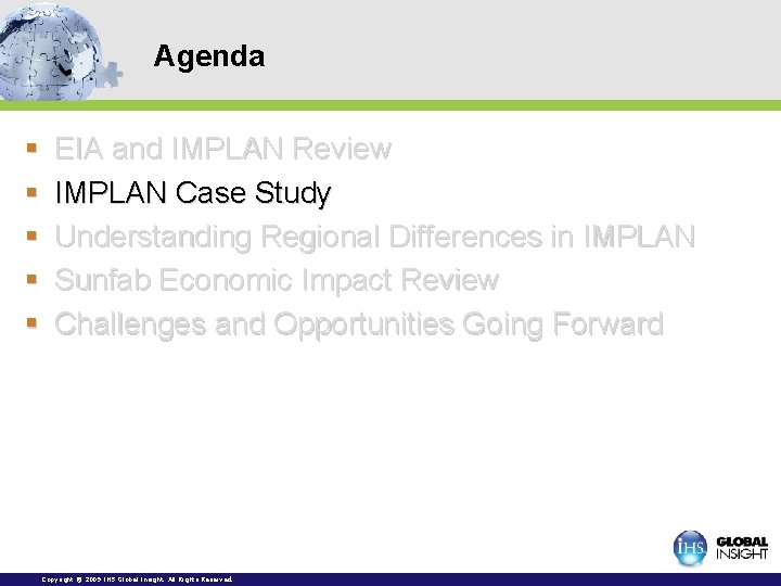Agenda § § § EIA and IMPLAN Review IMPLAN Case Study Understanding Regional Differences Agenda § § § EIA and IMPLAN Review IMPLAN Case Study Understanding Regional Differences