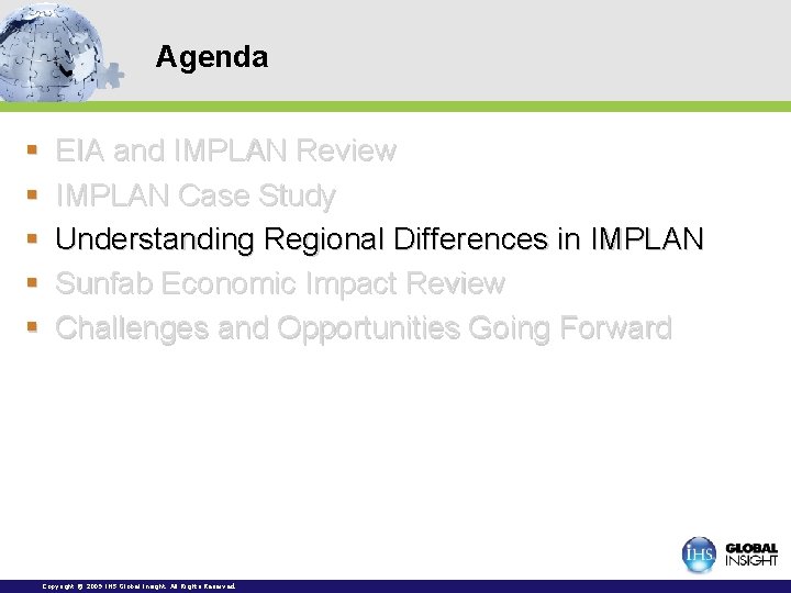 Agenda § § § EIA and IMPLAN Review IMPLAN Case Study Understanding Regional Differences Agenda § § § EIA and IMPLAN Review IMPLAN Case Study Understanding Regional Differences