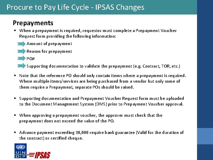 Procure to Pay Life Cycle - IPSAS Changes Prepayments • When a prepayment is