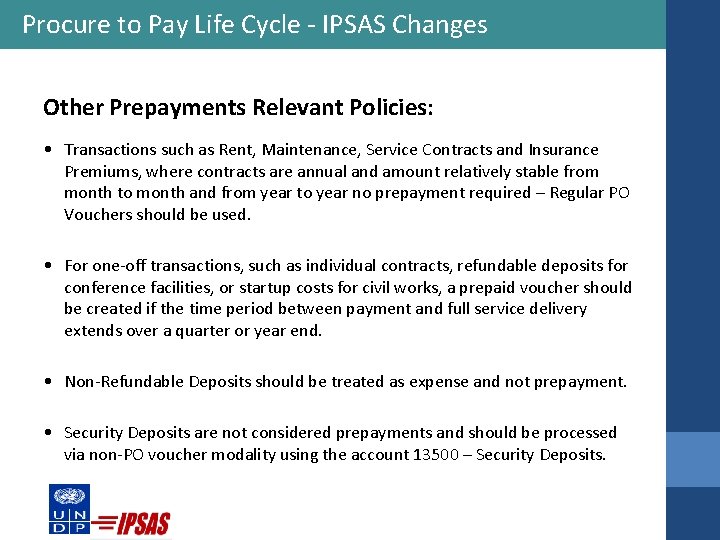 Procure to Pay Life Cycle - IPSAS Changes Other Prepayments Relevant Policies: • Transactions