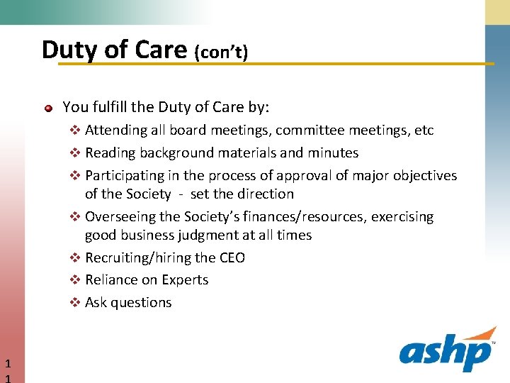 Duty of Care (con’t) You fulfill the Duty of Care by: v Attending all