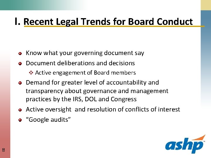 I. Recent Legal Trends for Board Conduct Know what your governing document say Document