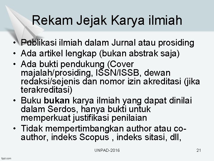 Rekam Jejak Karya ilmiah • Publikasi ilmiah dalam Jurnal atau prosiding • Ada artikel
