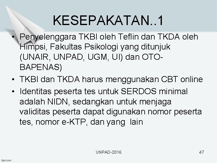 KESEPAKATAN. . 1 • Penyelenggara TKBI oleh Teflin dan TKDA oleh Himpsi, Fakultas Psikologi