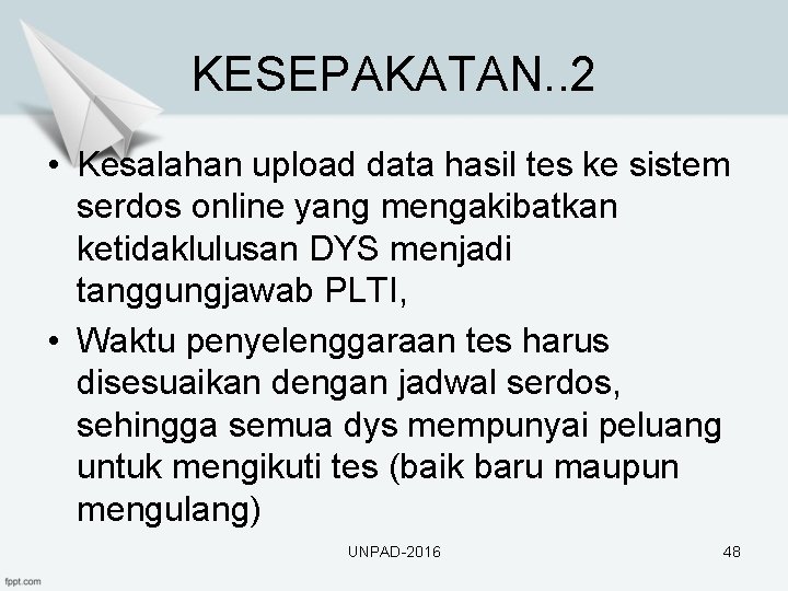 KESEPAKATAN. . 2 • Kesalahan upload data hasil tes ke sistem serdos online yang