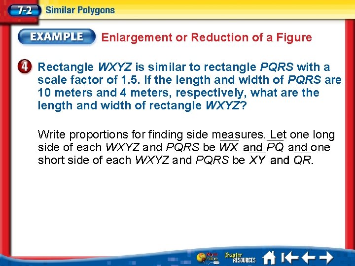 Enlargement or Reduction of a Figure Rectangle WXYZ is similar to rectangle PQRS with